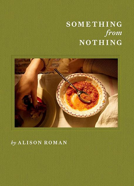 Alison Roman's cookbook Something from Nothing